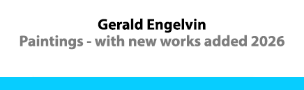 Gerald Engelvin - Paintings - with new works added 2026