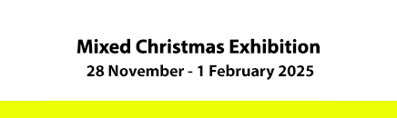 Mixed Christmas Exhibition 28 November - 1 February 2025